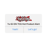 Yu-Gi-Oh! TCG Restock Tracker | Hot Products Alert (Varies by Site)