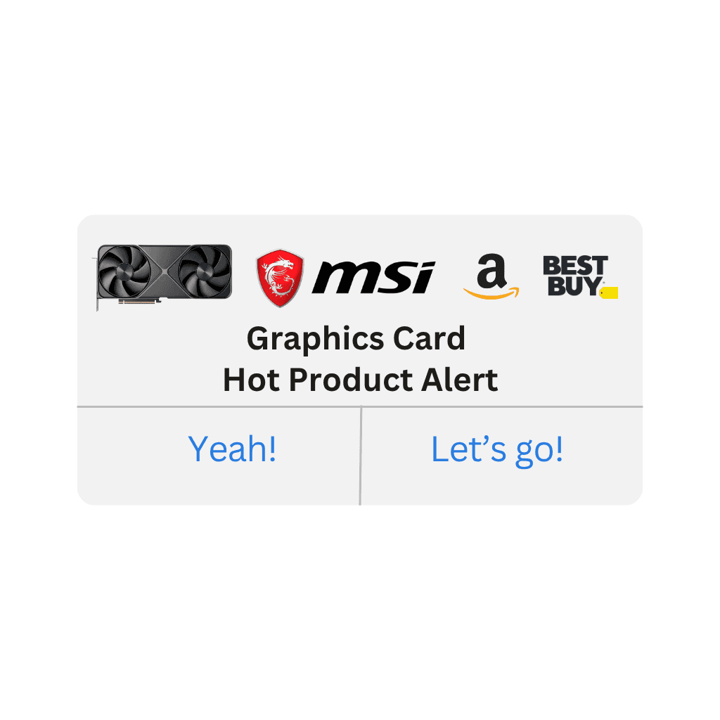 Graphics Card - Hot Product Alert! (Varies by Site)